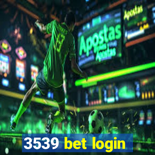 3539 bet login